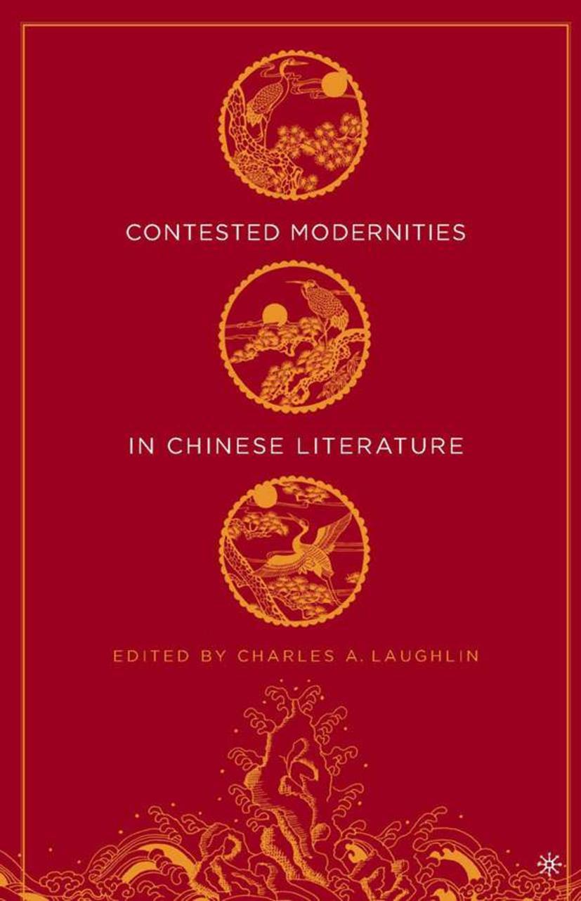Vorderes Coverbild Contested Modernities in Chinese Literature
