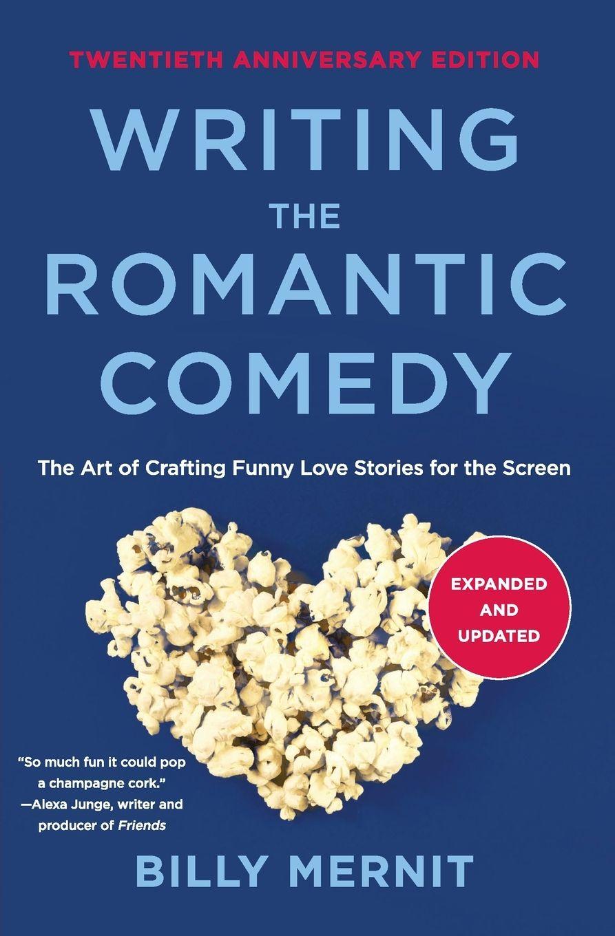 Vorderes Coverbild Writing The Romantic Comedy, 20th Anniversary Expanded and Updated Edition