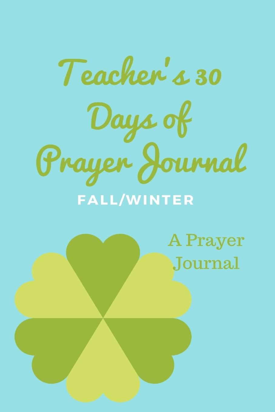 Vorderes Coverbild Teacher's 30 Day Prayer Journal
