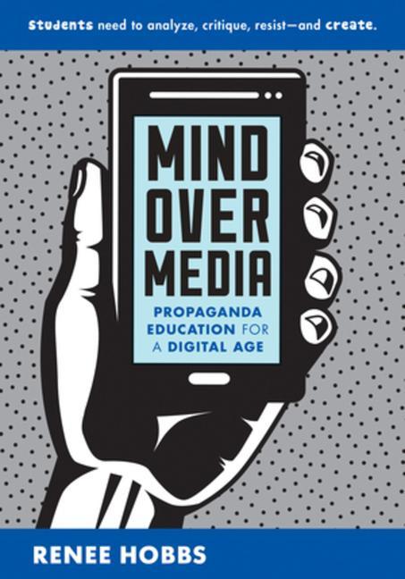 Vorderes Coverbild Mind Over Media: Propaganda Education for a Digital Age