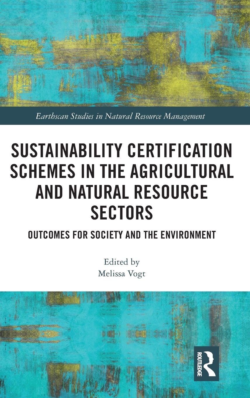 Vorderes Coverbild Sustainability Certification Schemes in the Agricultural and Natural Resource Sectors