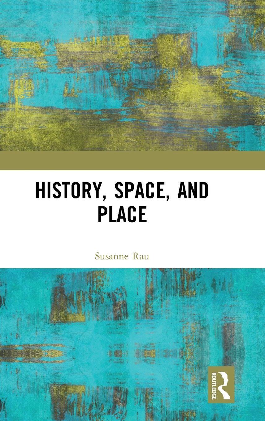 Vorderes Coverbild History, Space and Place