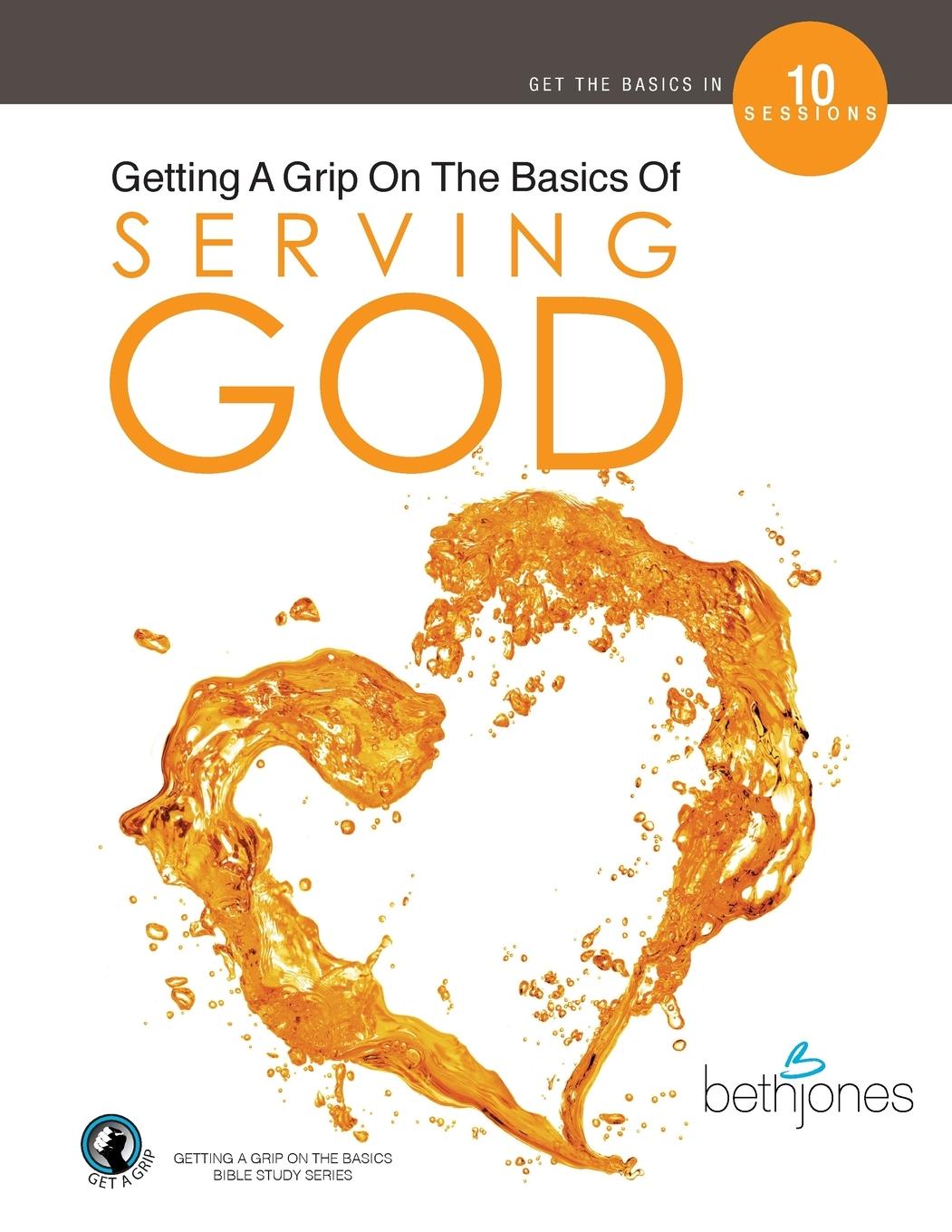 Vorderes Coverbild Getting a Grip on the Basics of Serving God