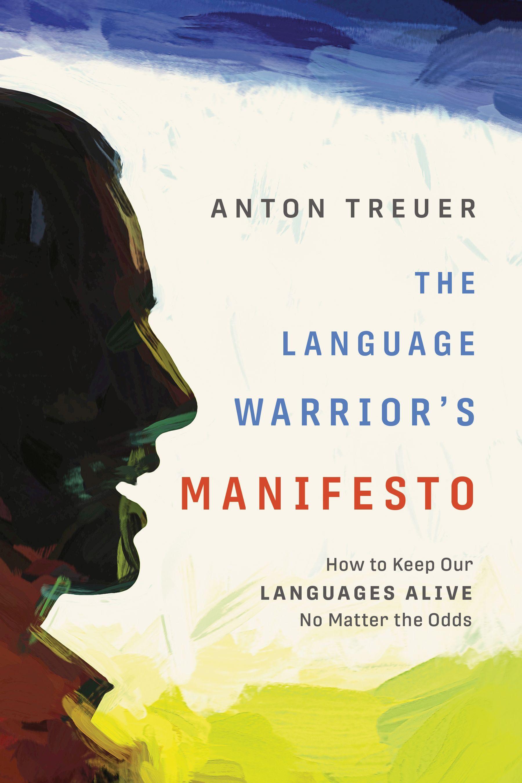 Vorderes Coverbild The Language Warrior's Manifesto: How to Keep Our Languages Alive No Matter the Odds