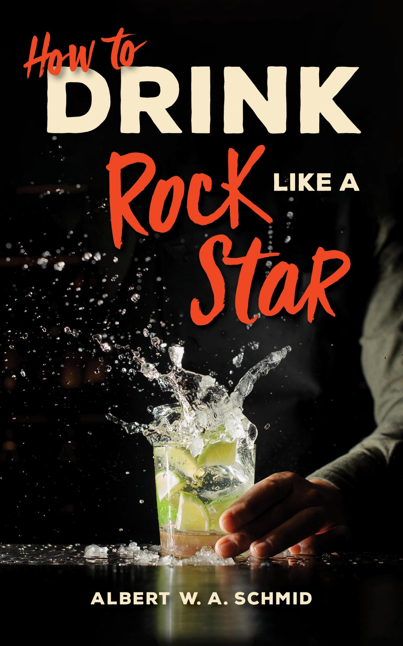 Vorderes Coverbild How to Drink Like a Rock Star