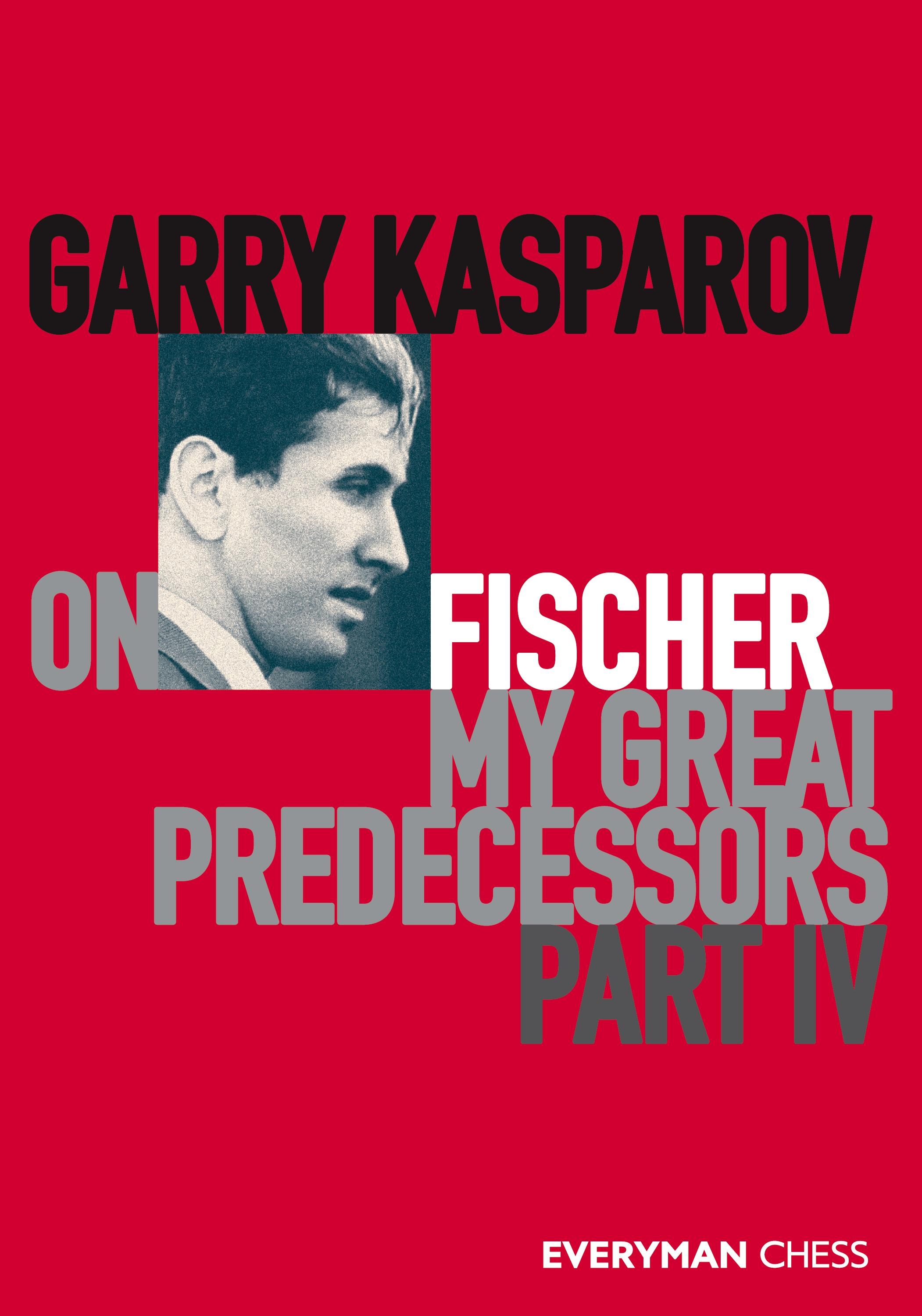 Vorderes Coverbild Garry Kasparov on My Great Predecessors, Part Four