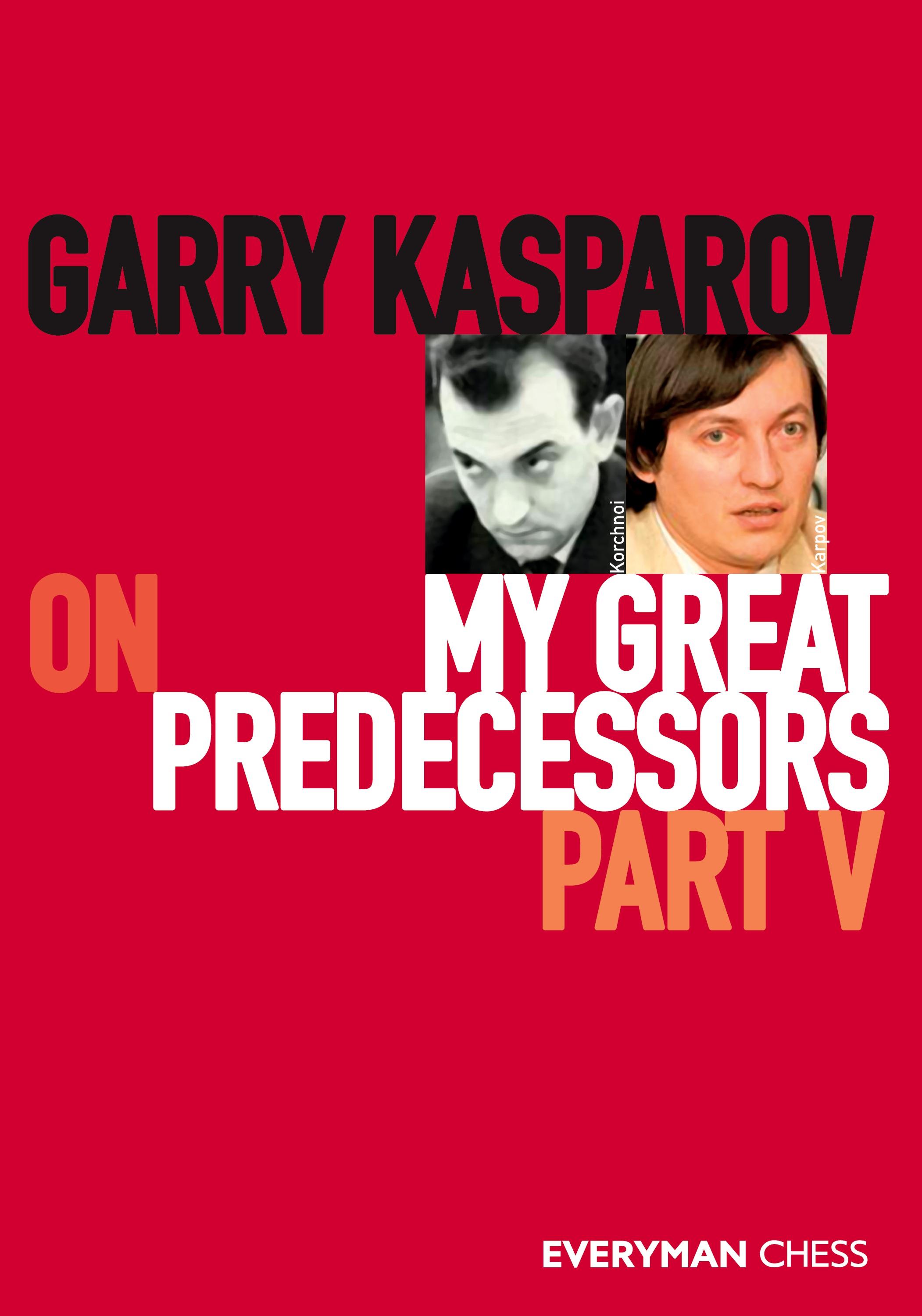 Vorderes Coverbild Garry Kasparov on My Great Predecessors, Part Five