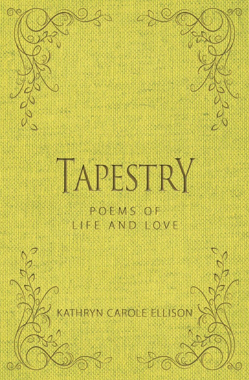Vorderes Coverbild Tapestry: Poems of Life and Love