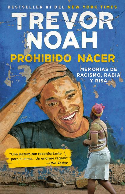 Vorderes Coverbild Prohibido Nacer: Memorias de Racismo, Rabia Y Risa. / Born a Crime: Stories from a South African Childhood