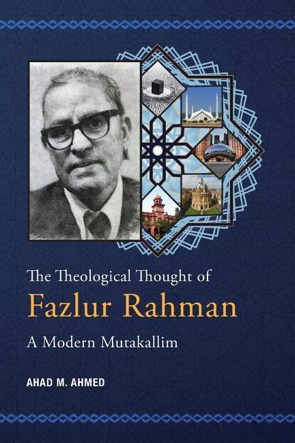 Vorderes Coverbild The Theological Thought of Fazlur Rahman: A Modern Mutakallim