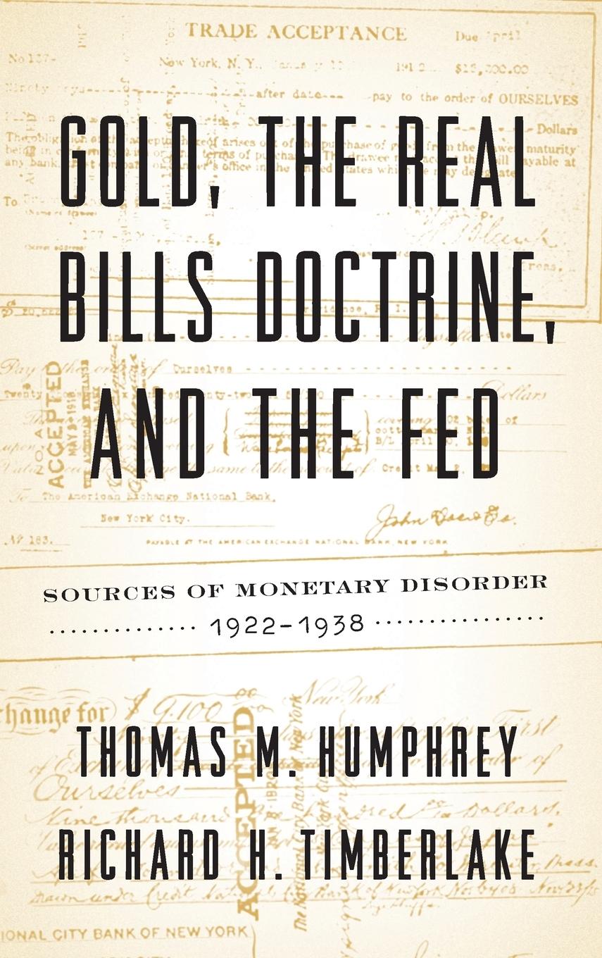 Vorderes Coverbild Gold, the Real Bills Doctrine, and the Fed