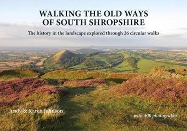 Vorderes Coverbild Walking the Old Ways of South Shropshire
