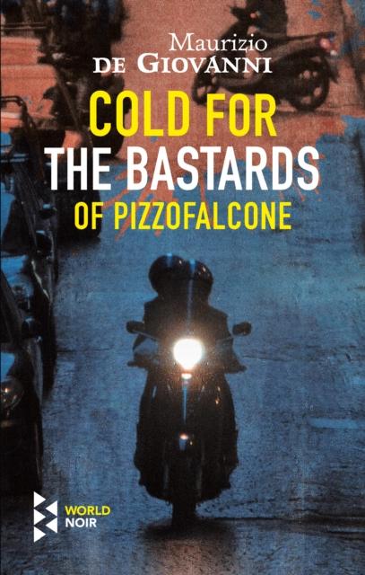 Vorderes Coverbild Cold For The Bastards Of Pizzofalcone
