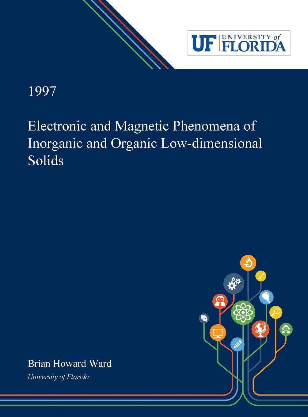 Vorderes Coverbild Electronic and Magnetic Phenomena of Inorganic and Organic Low-dimensional Solids