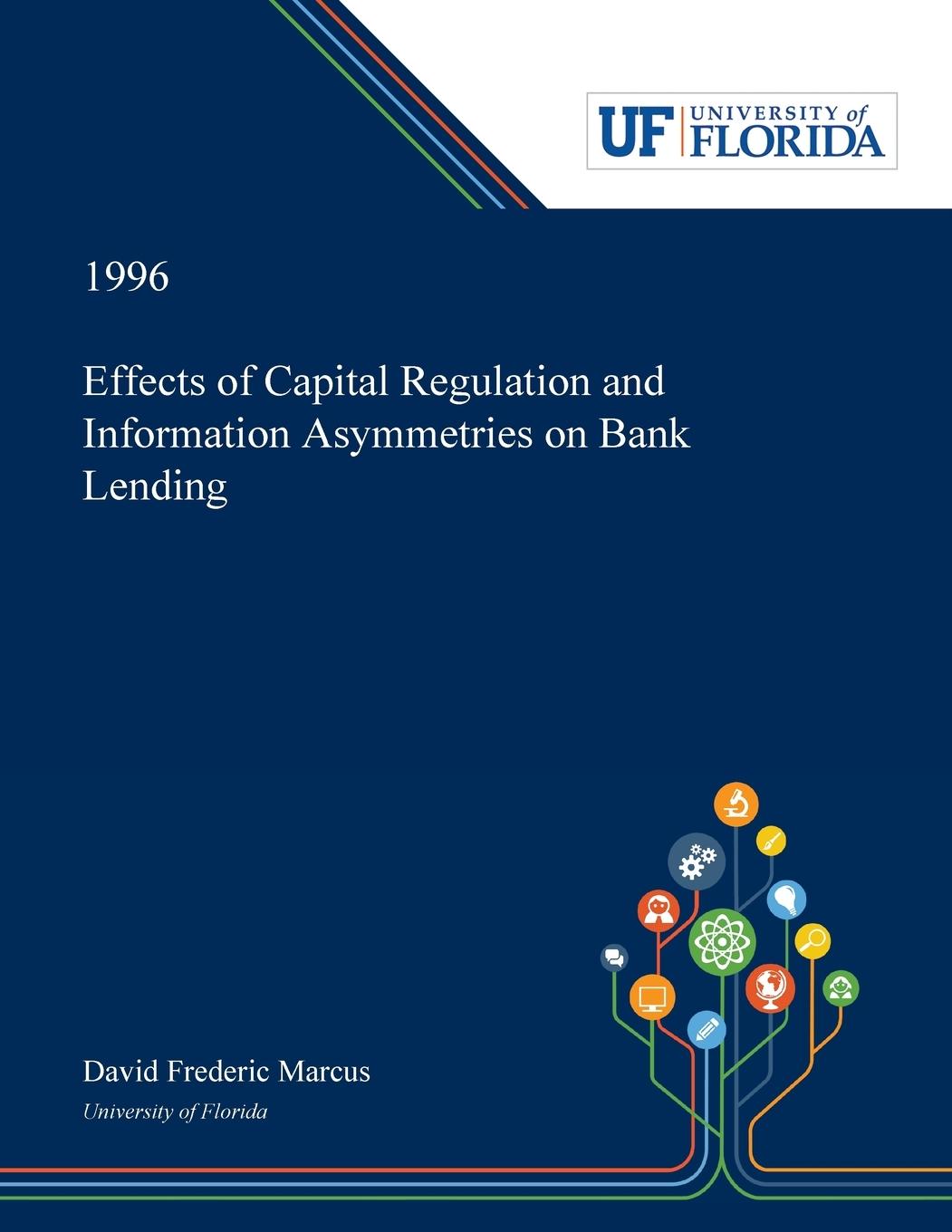 Vorderes Coverbild Effects of Capital Regulation and Information Asymmetries on Bank Lending