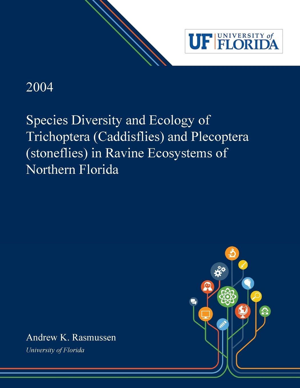 Vorderes Coverbild Species Diversity and Ecology of Trichoptera (Caddisflies) and Plecoptera (stoneflies) in Ravine Ecosystems of Northern Florida