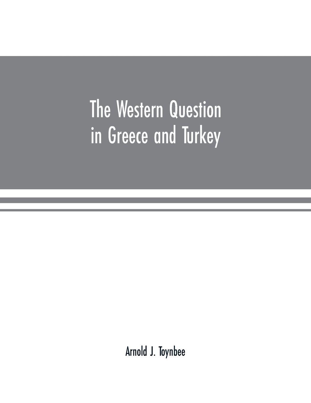 Vorderes Coverbild The Western question in Greece and Turkey