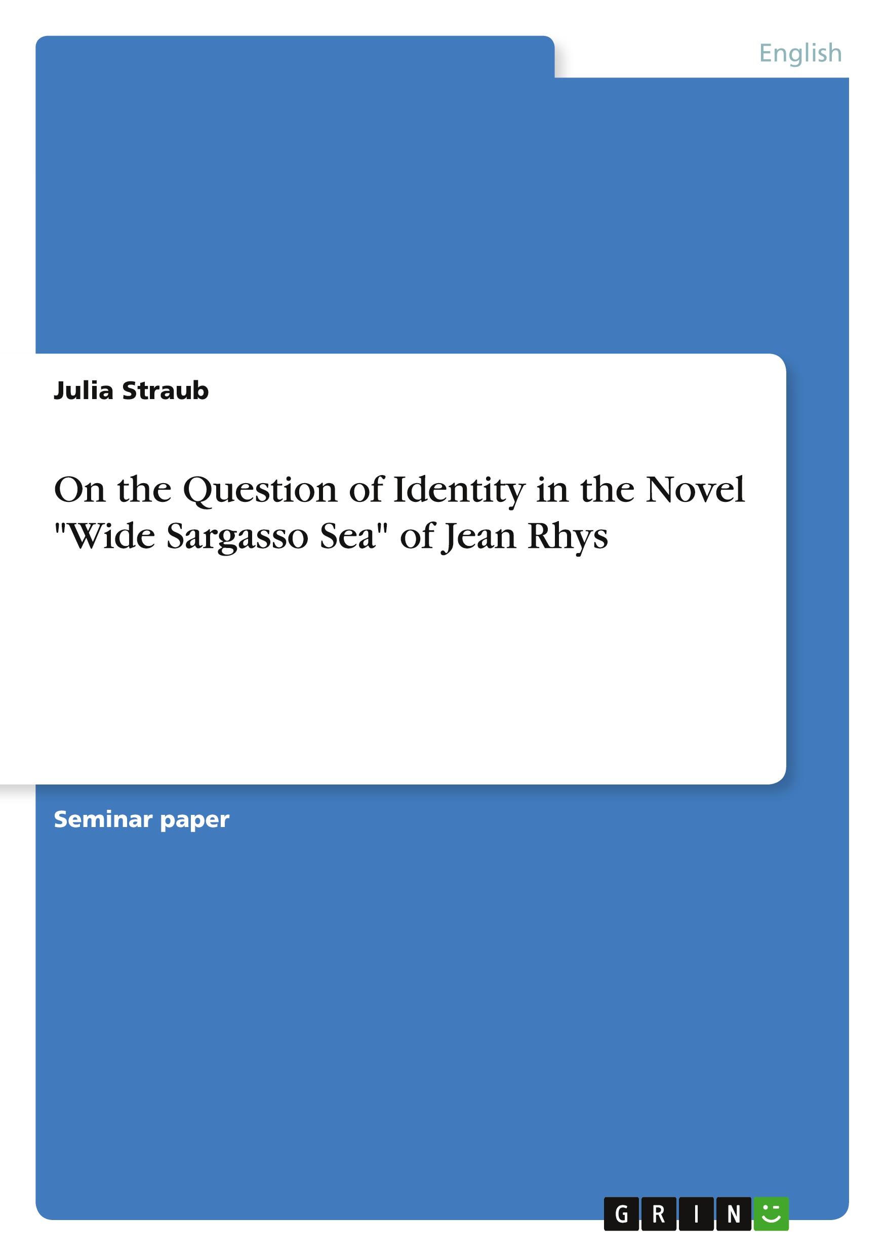 Vorderes Coverbild On the Question of Identity in the Novel "Wide Sargasso Sea" of Jean Rhys