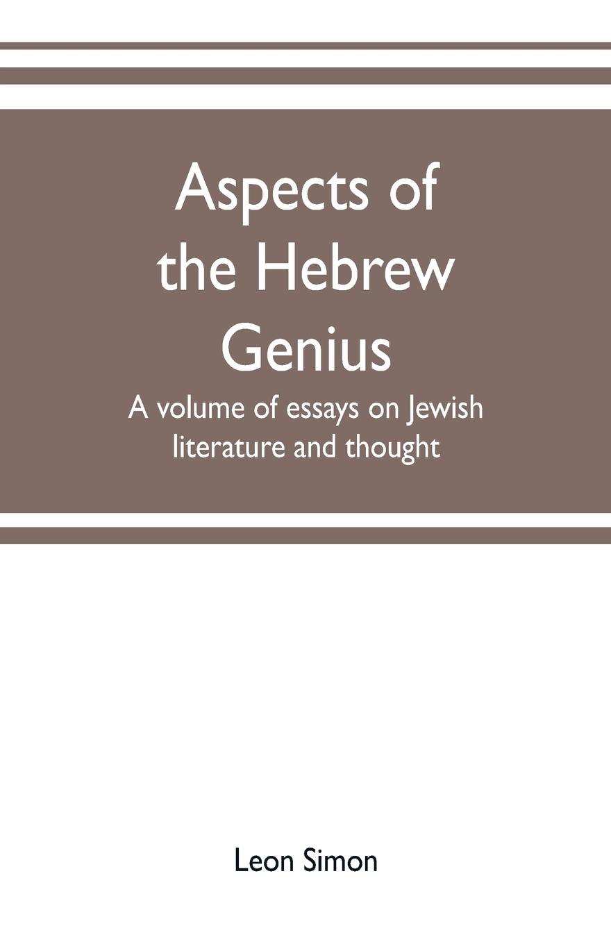 Vorderes Coverbild Aspects of the Hebrew genius, a volume of essays on Jewish literature and thought