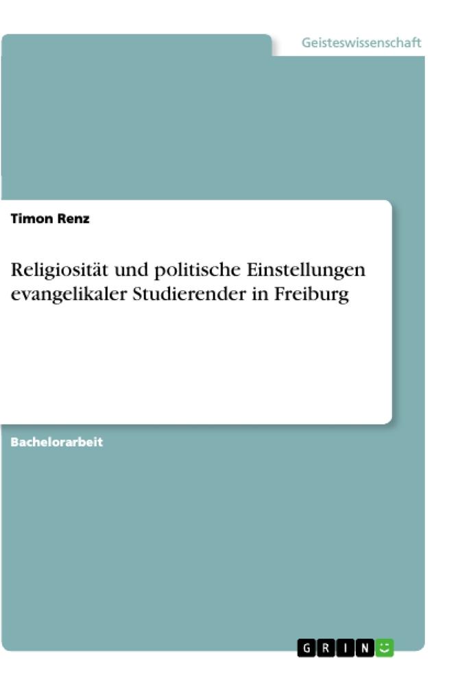 Vorderes Coverbild Religiosität und politische Einstellungen evangelikaler Studierender in Freiburg