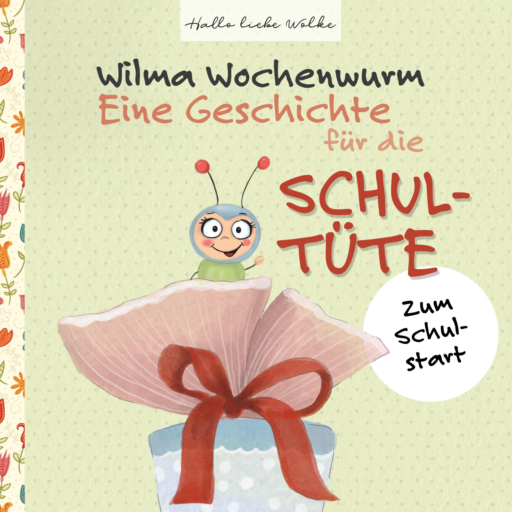 Vorderes Coverbild Wilma Wochenwurm: Eine Geschichte für die Schultüte