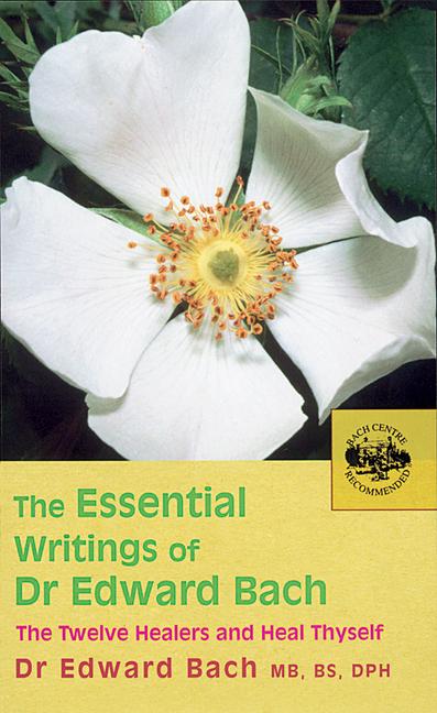 Vorderes Coverbild The Essential Writings of Dr. Edward Bach