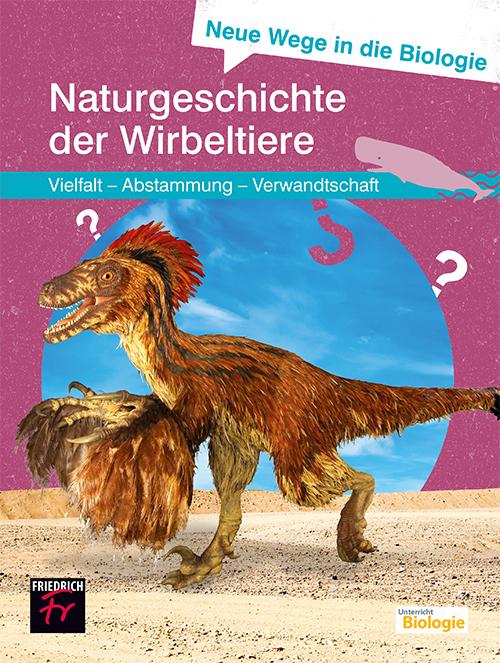 Vorderes Coverbild Neue Wege in die Biologie: Naturgeschichte der Wirbeltiere