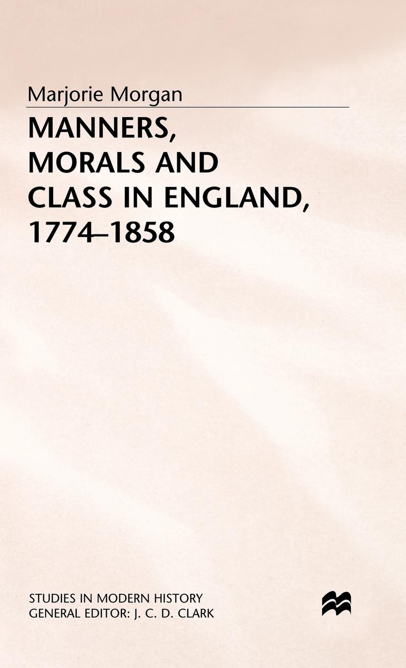 Vorderes Coverbild Manners, Morals and Class in England, 1774-1858