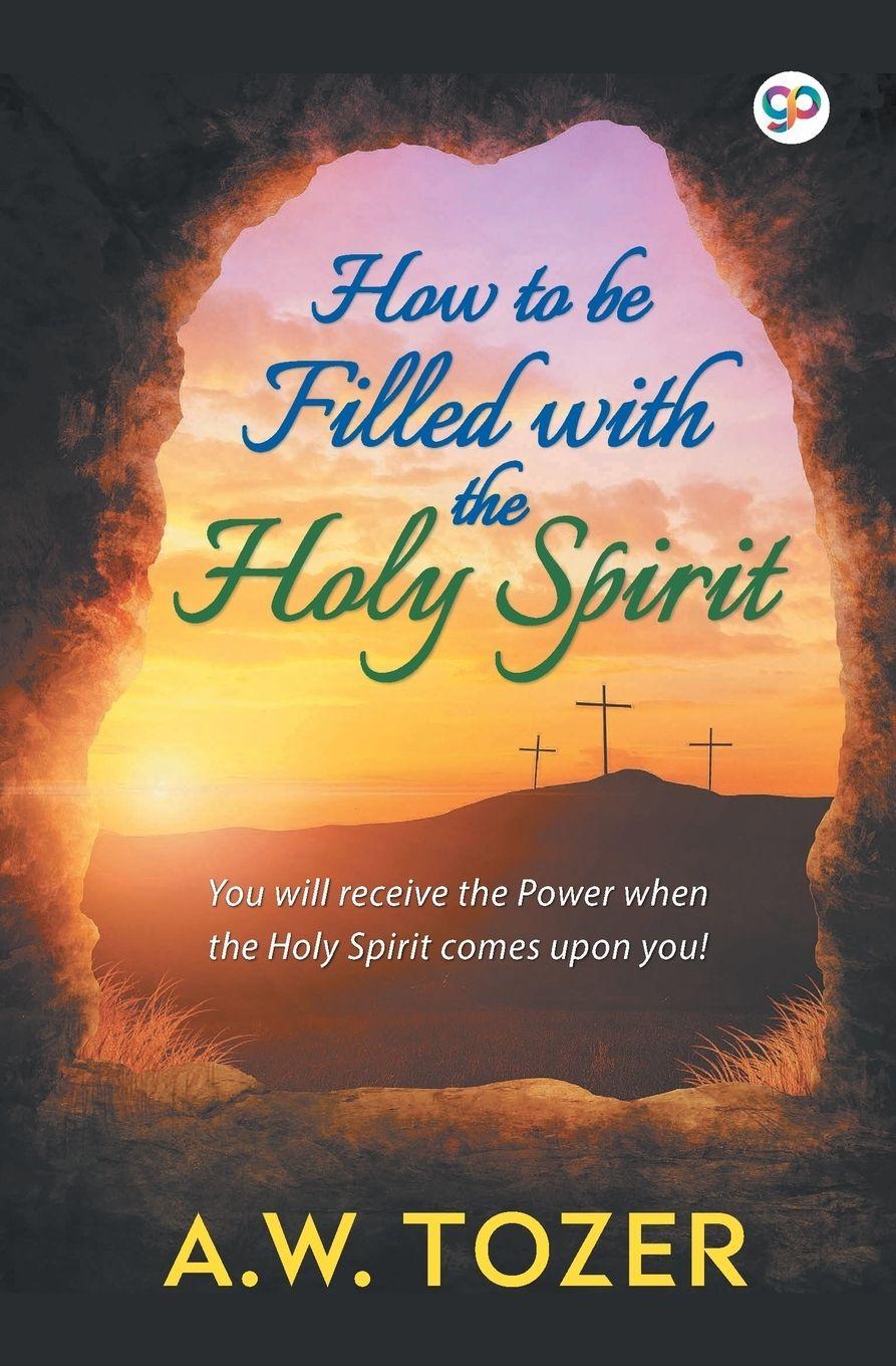 Vorderes Coverbild How to be filled with the Holy Spirit