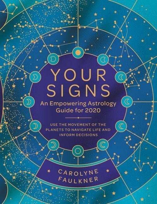 Vorderes Coverbild Your Signs: An Empowering Astrology Guide for 2020