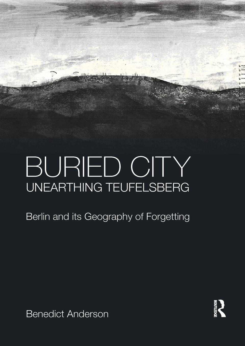 Vorderes Coverbild Buried City, Unearthing Teufelsberg