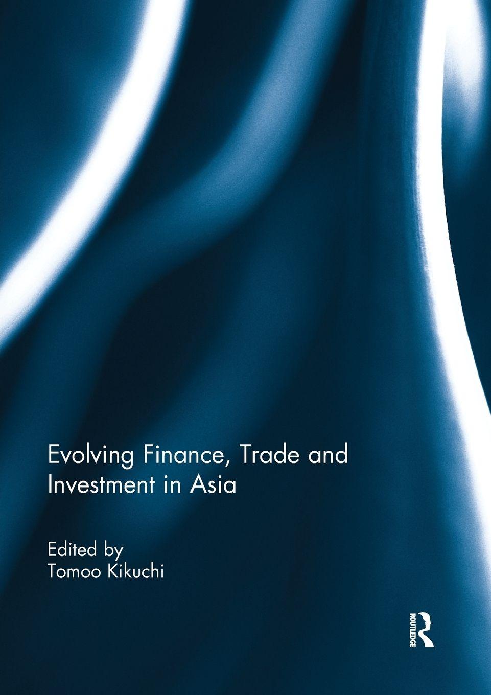 Vorderes Coverbild Evolving Finance, Trade and Investment in Asia
