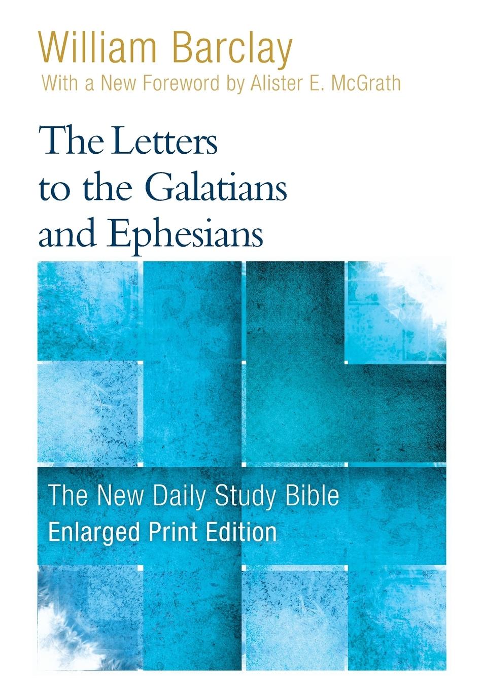Vorderes Coverbild The Letters to the Galatians and Ephesians (Enlarged Print)