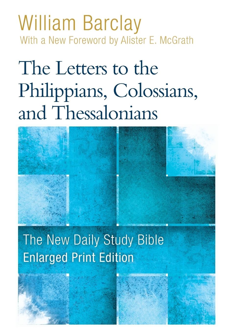 Vorderes Coverbild The Letters to the Philippians, Colossians, and Thessalonians (Enlarged Print)