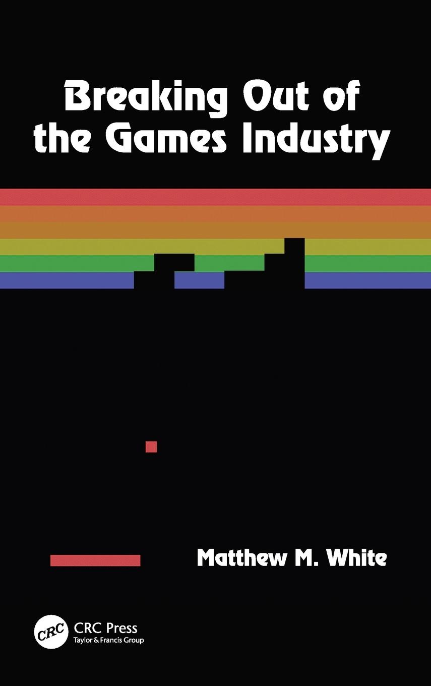 Vorderes Coverbild Breaking Out of the Games Industry
