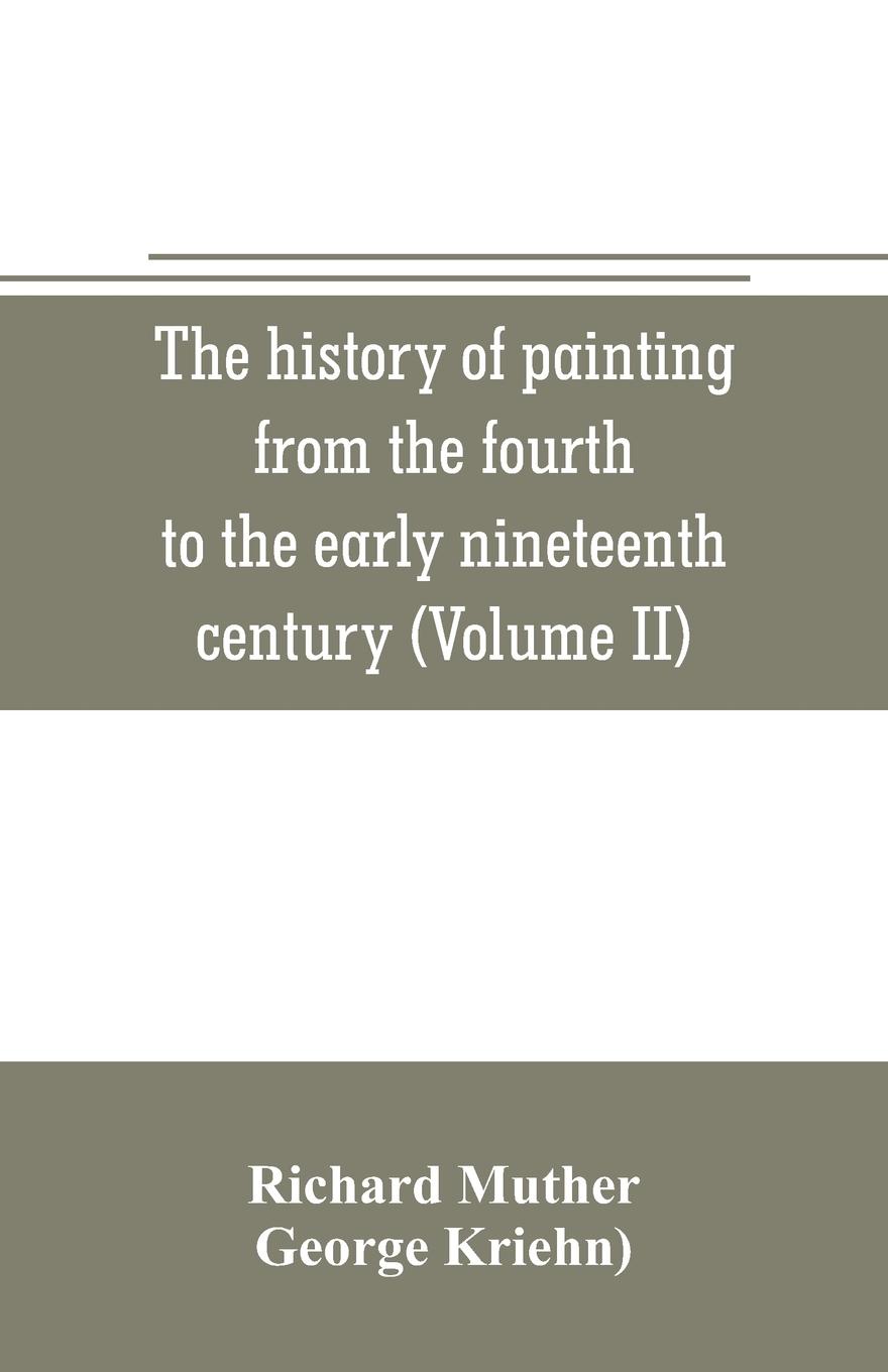 Vorderes Coverbild The history of painting from the fourth to the early nineteenth century (Volume II)