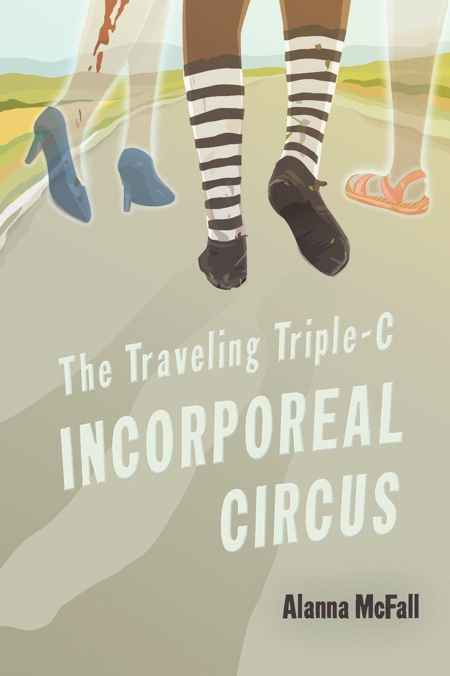 Vorderes Coverbild The Traveling Triple-C Incorporeal Circus