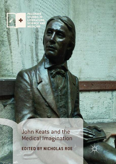 Vorderes Coverbild John Keats and the Medical Imagination