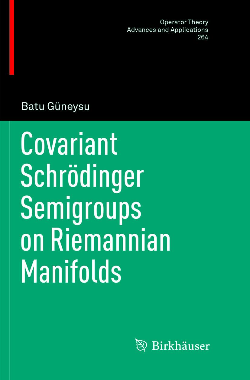 Vorderes Coverbild Covariant Schrödinger Semigroups on Riemannian Manifolds