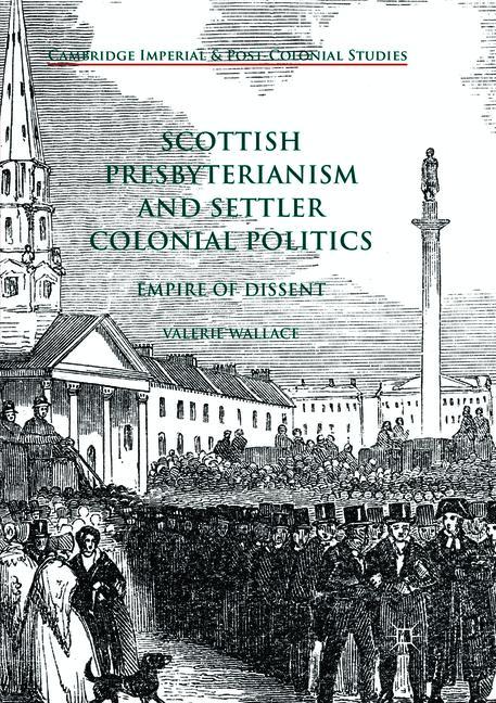 Vorderes Coverbild Scottish Presbyterianism and Settler Colonial Politics