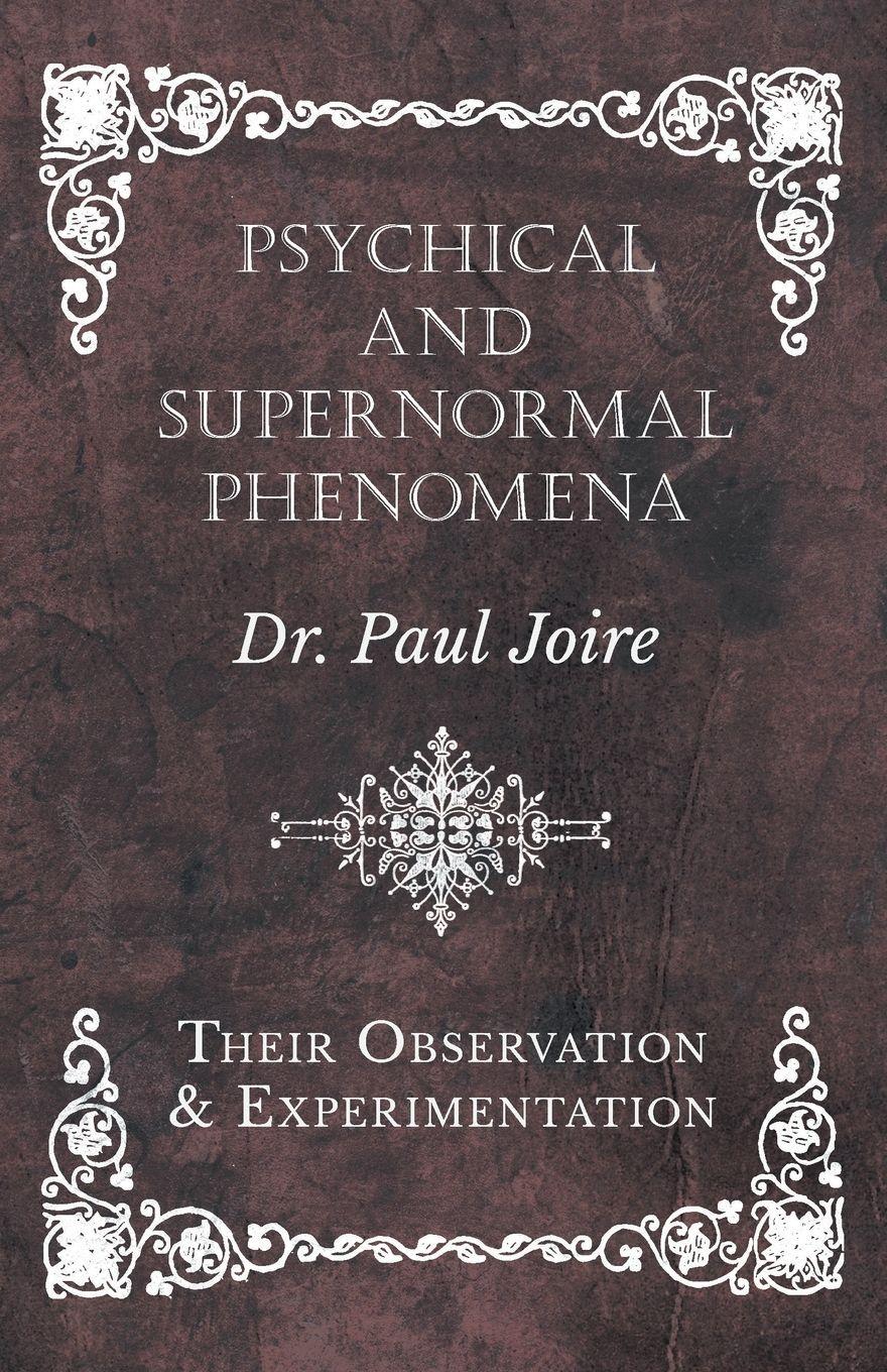 Vorderes Coverbild Psychical and Supernormal Phenomena - Their Observation and Experimentation
