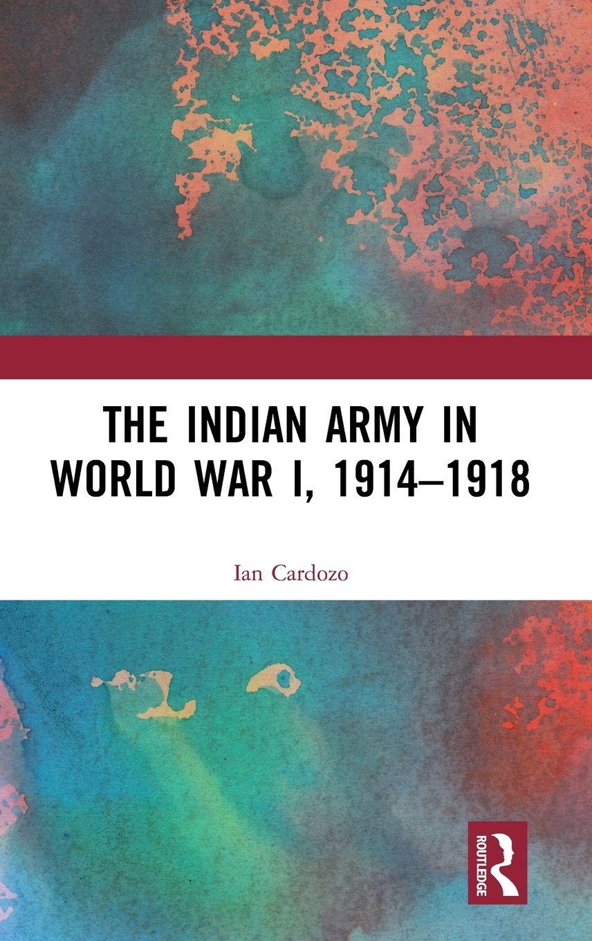 Vorderes Coverbild The Indian Army in World War I, 1914-1918