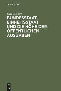 Vorderes Coverbild Bundesstaat, Einheitsstaat und die Höhe der öffentlichen Ausgaben