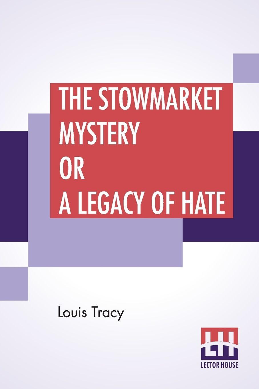Vorderes Coverbild The Stowmarket Mystery Or A Legacy Of Hate