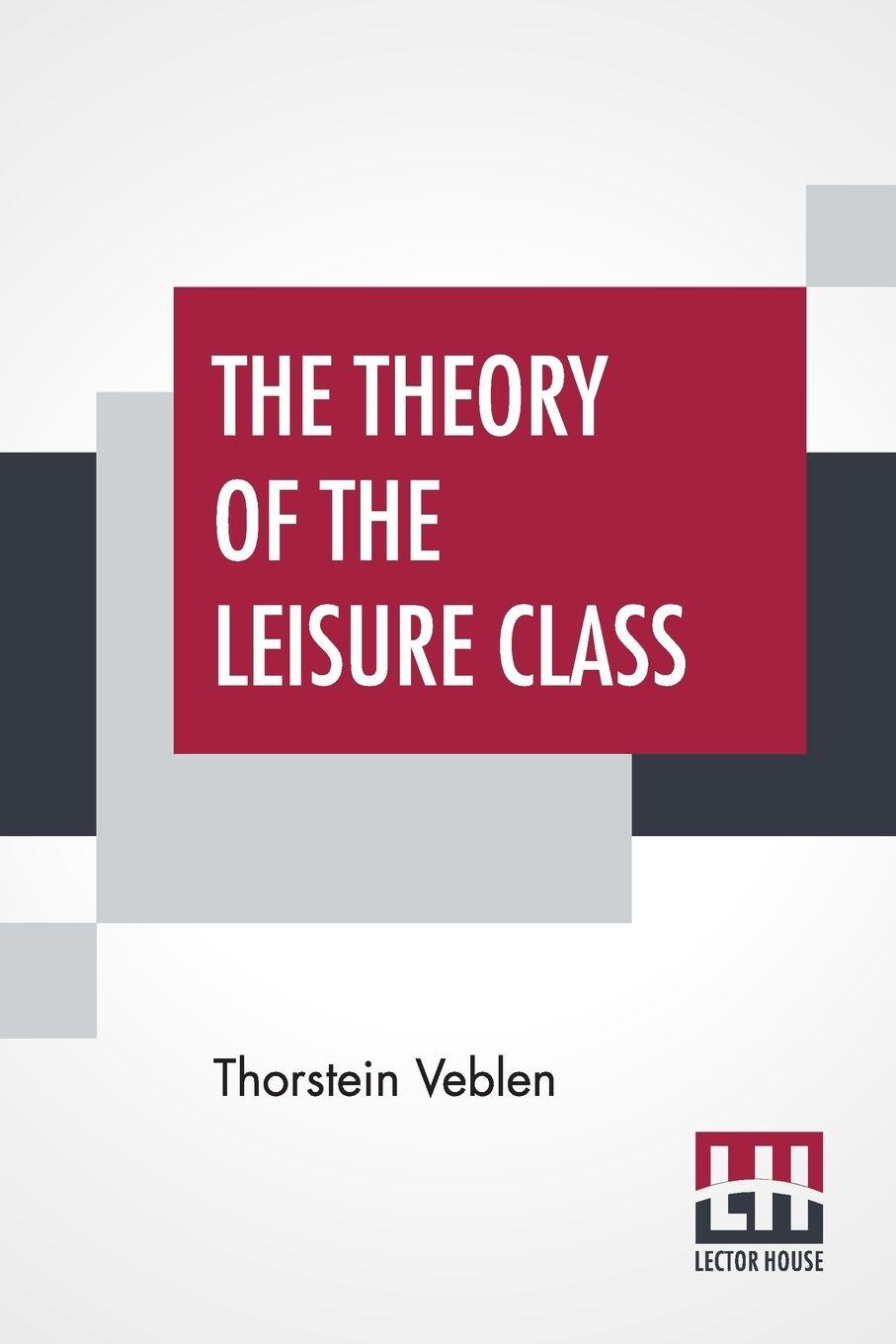 Vorderes Coverbild The Theory Of The Leisure Class