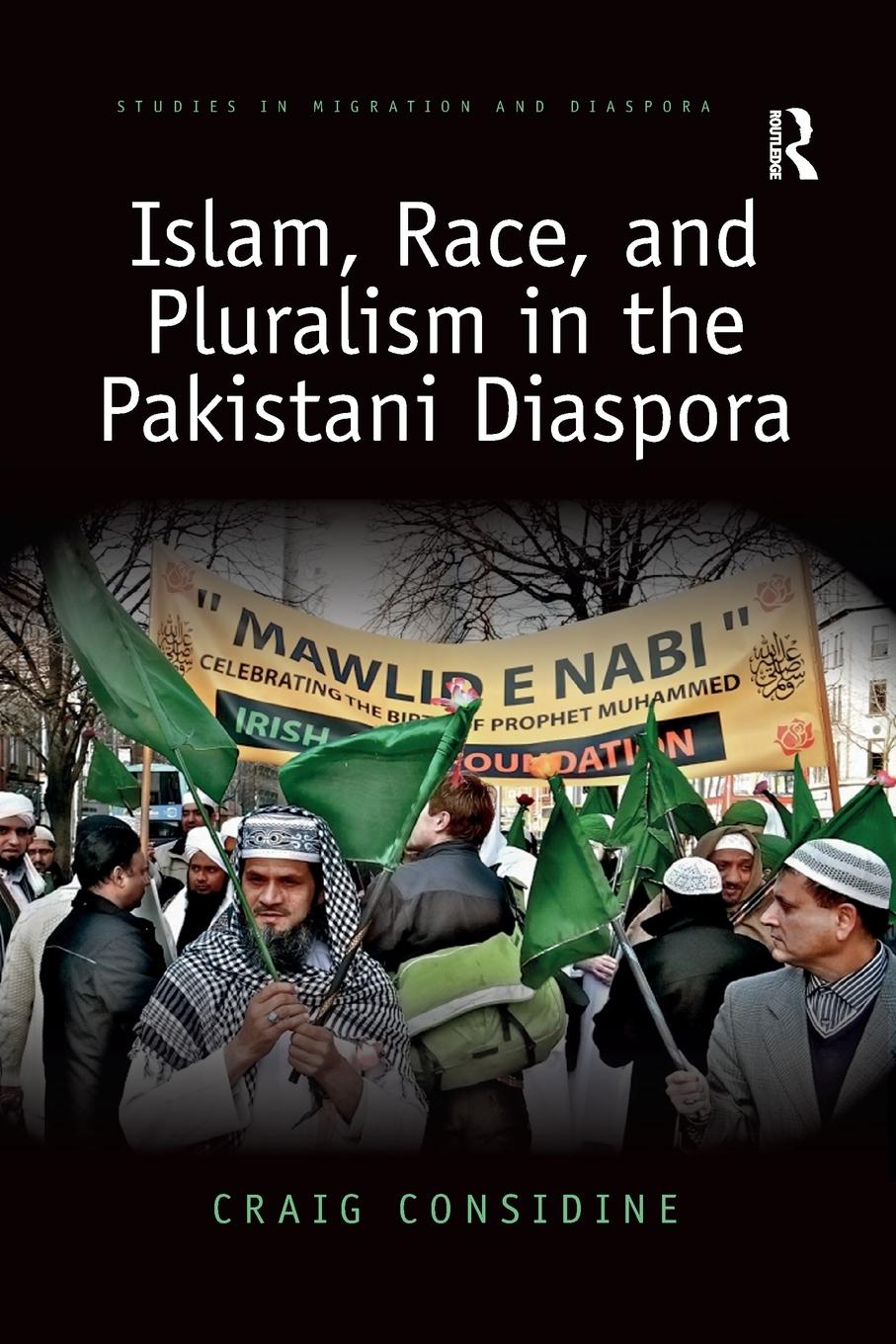 Vorderes Coverbild Islam, Race, and Pluralism in the Pakistani Diaspora