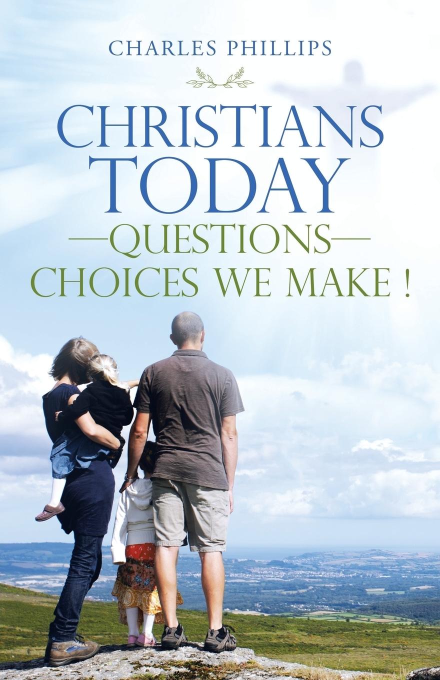Vorderes Coverbild Christians Today-Questions-Choices We Make !