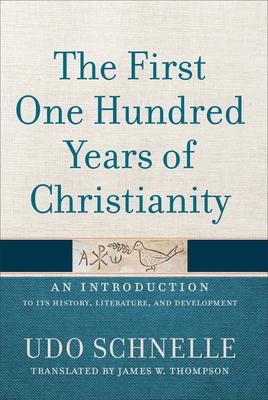 Vorderes Coverbild The First One Hundred Years of Christianity