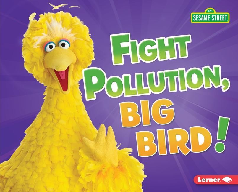 Vorderes Coverbild Fight Pollution, Big Bird!