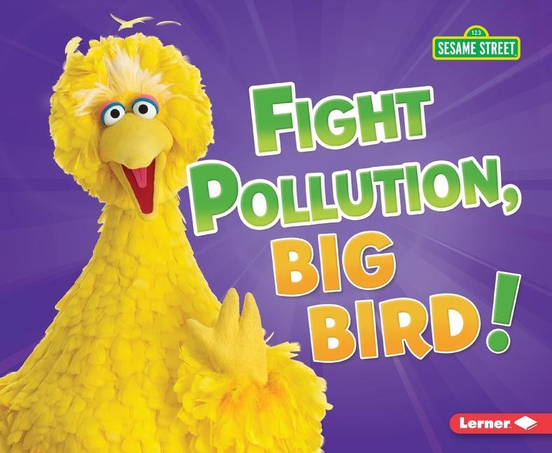 Vorderes Coverbild Fight Pollution, Big Bird!